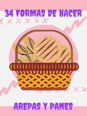 cover image of 34 formas de hacer arepas y panes